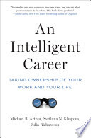 An Intelligent Career : Taking Ownership of Your Work and Your Life /