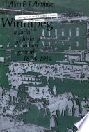 Winnipeg : a social history of urban growth, 1874-1914 /