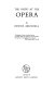 The critic at the opera : contemporary comments on opera in London over three centuries / by Dennis Arundell.