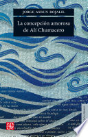 La concepcion amorosa de Ali Chumacero /