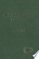 David, Solomon and Egypt : a reassessment / Paul S. Ash.