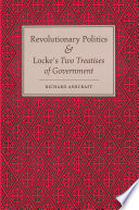 Revolutionary politics & Locke's two treatises of government /