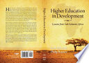 Higher education in development : lessons from sub-Saharan Africa /