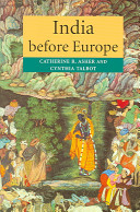 India before Europe / Catherine B. Asher and Cynthia Talbot.