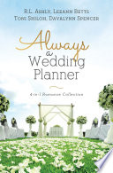 Always a wedding planner : 4-in-1 romance collection /