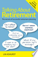 Talking about retirement : the secrets of successful retirement planning /