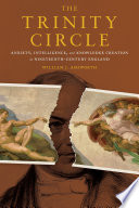 The Trinity Circle : anxiety, intelligence, and knowledge creation in nineteenth-century England /