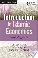 Introduction to Islamic economics : theory and application / Hossein Askari, Zamir Iqbal, Abbas Mirakhor.