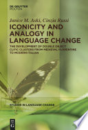 Iconicity and analogy in language change : the development of double object clitic clusters from medieval Florentine to Modern Italian / Janice M. Aski, Cinzia Russi.