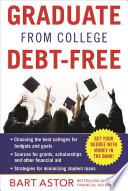 Graduate college debt-free : get your degree with money in the bank /