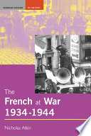 The French at War, 1934-1944.