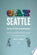 Gay Seattle : stories of exile and belonging /