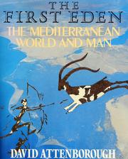 The first Eden : the Mediterranean world and man /