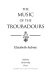 The music of the troubadours /