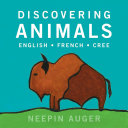 Discovering animals / Neepin Auger.