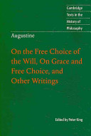 On the free choice of the will, On grace and free choice, and other writings /