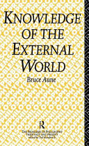 Knowledge of the external world / Bruce Aune.