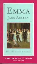 Emma : an authoritative text, backgrounds, reviews and criticism / Jane Austen ; edited by Stephen M. Parrish.