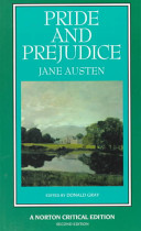 Pride and prejudice : an authoritative text, backgrounds, and sources criticism / edited by Donald Gray.