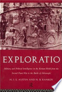 Exploratio : military and political intelligence in the Roman world from the second Punic War to the battle of Adrianople /