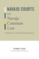 Navajo courts and Navajo common law : a tradition of tribal self-governance /