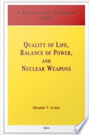 Quality of life, balance of power and nuclear weapons a statistical yearbook for statesmen and citizens 2009 / Alexander V. Avakov.