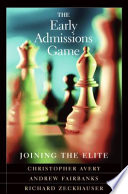 The early admissions game : joining the elite /