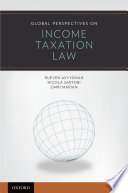 Global perspectives on income taxation law / Reuven Avi-Yonah, Nicola Sartori, Omri Marian ; authors.