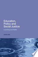 Education, policy, and social justice : learning and skills /