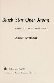 Black star over Japan ; rising forces of militarism.