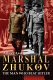 Marshal Zhukov : the man who beat Hitler / Albert Axell.
