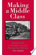 Making a middle class : student life in English Canada during the thirties /