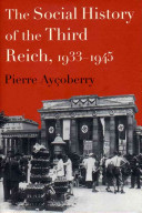 The social history of the Third Reich : 1933-1945 / Pierre Ayçoberry ; translated from the French by Janet Lloyd.