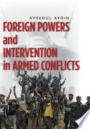 Foreign powers and intervention in armed conflicts /