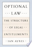 Optional law : the structure of legal entitlements /
