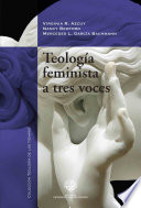 Teologia feminista a tres voces /