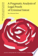 A pragmatic analysis of legal proofs of criminal intent / Sol Azuelos-Atias.