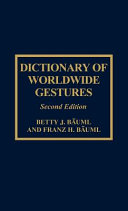 Dictionary of worldwide gestures / Betty J. Bäuml and Franz H. Bäuml.