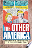 The other America the reality of white working class views on identity, race and immigration.