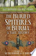 BURIED SPITFIRES OF BURMA a 'fake' history.