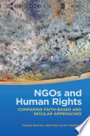 NGOs and Human Rights Comparing Faith-Based and Secular Approaches.