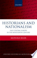 Historians and nationalism : East-Central Europe in the nineteenth century /