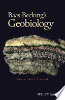 Baas Becking's : geobiology : or introduction to environmental science / L. G. M. Baas Becking ; edited by Don E. Canfield ; translated by Deborah Sherwood, Mishka Stuip.