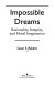 Impossible dreams : rationality, integrity, and moral imagination / Susan E. Babbitt.