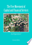 The free movement of capital and financial services : an exposition? / by Graeme Baber.