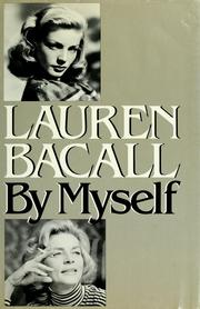 Lauren Bacall by myself.