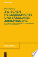 Zwischen heilsgeschichte und sakularer jurisprudenz : politische theologie in den trauerspielen des Andreas Gryphius / Oliver Bach.