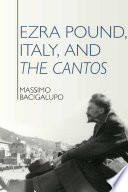 Ezra Pound, Italy, and the Cantos /