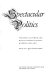 Spectacular politics : theatrical power and mass culture in early modern England / Paula R. Backscheider.