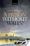 A prison without walls? : eastern Siberian exile in the last years of tsarism / Sarah Badcock.